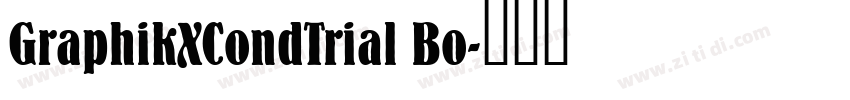 GraphikXCondTrial Bo字体转换